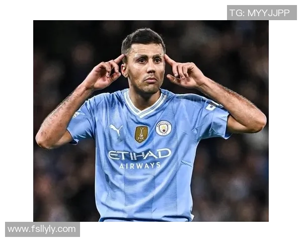 罗德里在曼城的崛起与影响力分析：从青涩小将到中场核心的蜕变之路